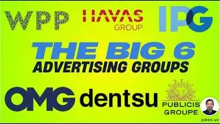 🚀 The Big Six Ad Agencies: How WPP, Publicis & More Dominate Advertising! 💡- WPP, Dentsu & Publicis