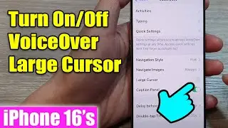 iPhone 16/16 Pro Max: How to Turn On/Off VoiceOver Large Cursor