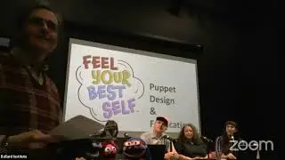 The Making of Feel Your Best Self Puppet Building and Video Production Forum April 26 2023