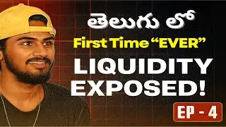 EP-4 &ldquo;LIQUIDITY Explained in Telugu | FIRST TIME EVER | ICT Concepts in telugu