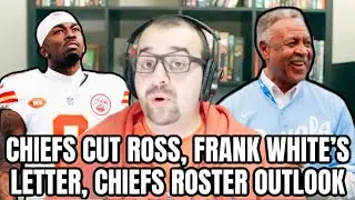 Chiefs cut Justyn Ross, roster outlook pre-training camp, Frank White's letter