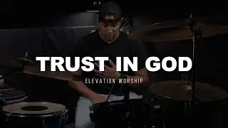 Trust In God || Elevation Worship Drum TutorialPlay Through