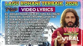 KUMPULAN LAGU ROHANI TERBAIK 2026 - JADILAH PADAKU SEPERTI YANG KAU INGINI
