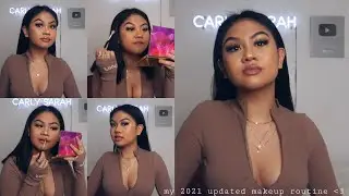 My Updated 2021 Makeup Routine ❤️