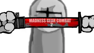 MADNESS GEAR COMBAT 2