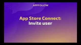 App Store Connect:   Invite User