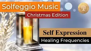 Solfeggio Frequency & Christmas Music | Self Expression ๏ 741Hz ๏ Healing Nature Frequencies