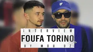 FOUFA TORINO, l’interview par Mou DZ