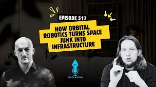 Episode #517: How Orbital Robotics Turns Space Junk into Infrastructure