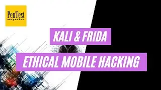 Kali Linux & Frida | Mobile Ethical Hacking | PenTest