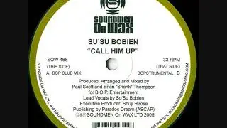 Su'Su Bobien - Call Him Up (Bop Club Mix)