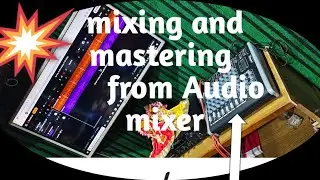 How to mix and master your song from audio mixer(ईयर फोन आवश्यक) है