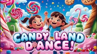 Dancing in the Candy Land  | Sweet Kids Song | Fun Candy Adventure Rhyme