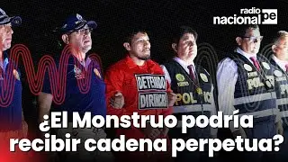 El Monstruo ante la justicia peruana: &iquest;se le puede imponer cadena perpetua?