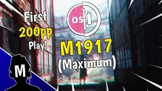 FIRST 200PP PLAY! | Osu!Mania | A Crows of Rebellion - M1917 | Marasukie