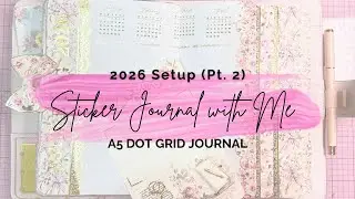 2026 MONTHLY STICKER JOURNAL SETUP (Pt. 2)I feat. THE ROSEY LIFE PLANNER | A&O DOT GRID JOURNAL