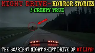 3 True Night Drive Horror Stories | This Late-Night Encounter Made Me Quit Driving Alone Forever