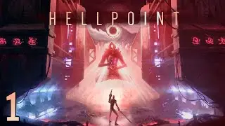 Hellpoint ~ Part 1