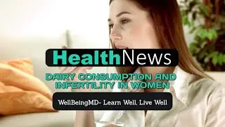 Chicago Wellness MD WellBeingMD: Dairy & Infertility What You Need To Know