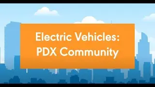 The Plugged In Series - PDX Community and Electric Vehicles