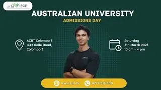 Australian University Admissions Day 8 March 2025 | ACBT SSIE