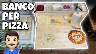 Costruisco un BANCO PER PIZZA fatta in casa - Fai da te