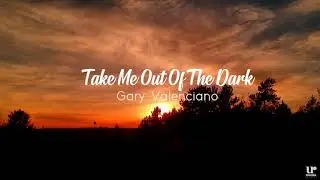 Take Me Out of the dark - Gary Valenciano | Universal Records Philippines