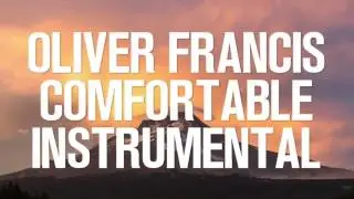 Oliver Francis - Comfortable Instrumental