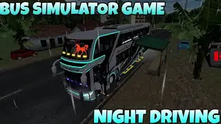 BUS simulator GAME NIGHT DRIVING SIMULATOR 😁😁😀
