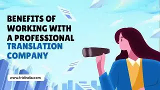 Benefits of Working with a Professional Translation Company