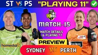 WBBL 2025 &bull; Match - 15 &bull; Sydney Thunder Vs Perth Scholers Match details and playing 11