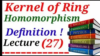 🎯 Kernel Of Ring Homomorphism || Definition Of Ker (f) Definition of Kernel Of Ring Homomorphis 🎯