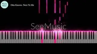 Otto Knows-Next To Me PianoCover/Sheet