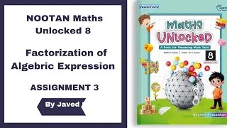 Class 8 | NOOTAN Unlocked Maths | Factorization of Algebraic Expression | Assignment 3