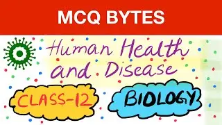 MCQ BYTES | Class 12 BIOLOGY | Human Health and Disease | PART 2 🦠🙂⚡️