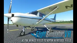Microsoft Flight Simulator 2020 Virtual Reality VFR C152 Flight: KLOM Wing's Field to KPTW Heritage