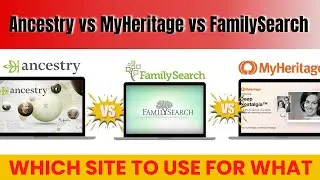 Ancestry, MyHeritage и FamilySearch &mdash; какой сайт использовать и для чего?