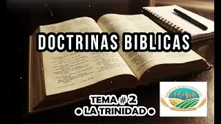 ESTUDIOS BIBLICOS para NUEVOS CREYENTES •DOCTRINA BIBLICA TEMA 2• LA TRINIDAD