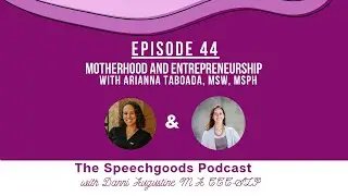 Episode 44: Motherhood and Entrepreneurship