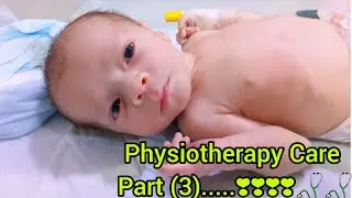 Sanan Baby in NICU | Physiotherapy Session & Gentle Recovery (Part 3)
