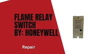 Flame Relay Switch by Honeywel (1) Repair