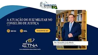 A Atuação do Juiz Militar no Conselho de Justiça