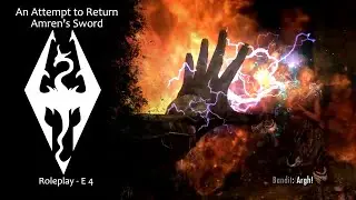 An Attempt to Return Amren's Sword - Skyrim Special Edition S1E4