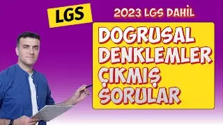 8.sınıf Doğrusal Denklemler LGS'de Çıkmış Sorular 2023 dahil + PDF