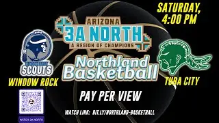 Northland Basketball Girls - 3A North Region Championship - Tuba City vs. Window Rock