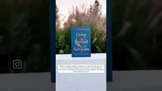Grace Beyond Salvation Kyle DiRoberts Moody Publishers
