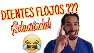 &iquest;Dientes flojos?&iquest;se mueven tus dientes?&iquest;porque se aflojan o se caen los dientes?&iquest;remedios caseros?