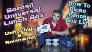 How to Clean Borosil Glass Universal Lunch Box Lid & Unboxing & Reviewing