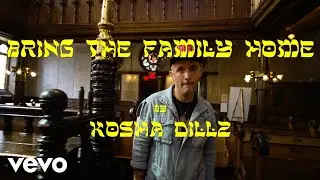 Kosha Dillz - Bring The Family Home