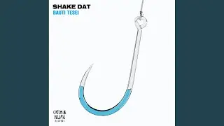 Shake Dat
